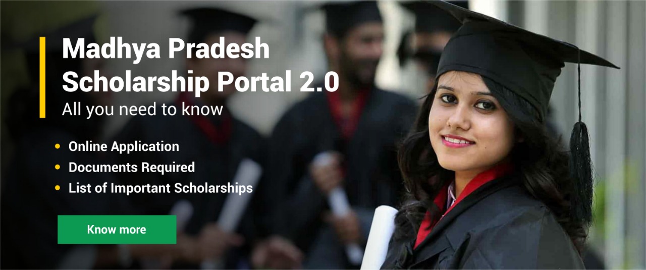 Madhya Pradesh Scholarship Portal 2.0: Online Application, Documents Required, List of Important Scholarships etc.