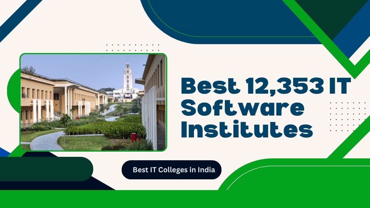 Best 12,353 IT & Software Institutes in India: Cutoff, Courses, Fees & Placements